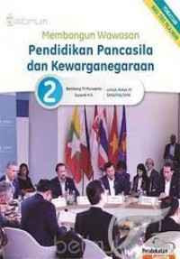 Image of Membangun Wawasan Pendidikan Pancasila dan Kewarganegaraan 2 untuk Kelas XI SMA/MA/SMK