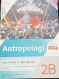 Antropologi  2B untuk Kelas XI SMA dan MA