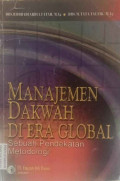 Manajemen Dakwah di Era Global: Sebuah Pendekatan Metodologi