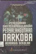 Pencegahan dan Penanggulangan Penyalahgunaan Narkoba Berbasis Sekolah: Buku Panduan Untuk Guru, Konselor, dan Administrator