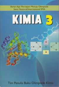 Image of Kimia 3: Bahan Ajar Persiapan Menuju Olimpiade Sains Nasional/Internasional SMA