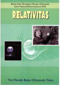 Relativitas : Bahan Ajar Persiapan Menuju Olimpiade Sains Nasional/Internasional SMA