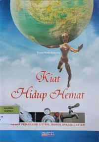 Image of Kiat Hidup Hemat: Hemat pemakaian Listrik, Bahan Bakar, dan Air