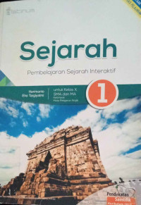 Image of Sejarah: Pembelajaran Sejarah Interaktif untuk SMA dan MA Kelas X Jilid 1