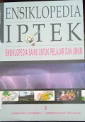 Ensklopedia IPTEK: Ensklopedia Sains untuk Pelajaran Umum (Listrik, Elektronika, Konservasi dan Lingkungan) Jilid 5
