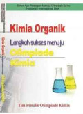 Kimia Organik Langkah Sukses Menuju Olimpiade Kimia: Bahan Ajar Menuju Olimpiade Sains Nasional/Internasional