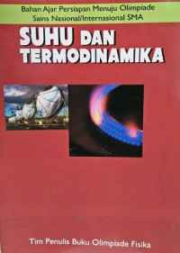 Image of Suhu dan Termodinamika: Bahan Ajar Persiapan Menuju Olimpiade Sains Nasional/Internasional SMA