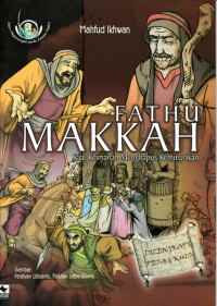 Image of Fathu Makkah : Saat Keimanan Menghapus Kemusyrikan