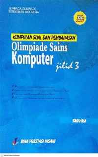 Image of Kumpulan soal dan pembahasan, Olimpiade sains Komputer jilid 3 SMA/MA