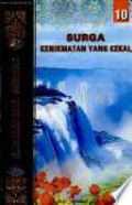Ensiklopedia Akhirat: Surga Kenikmatan Yang Kekal JIlid 10