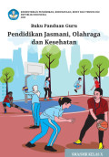Buku Panduan Guru Pendidikan Jasmani, Olahraga, dan Kesehatan SMA-SMK Kelas X