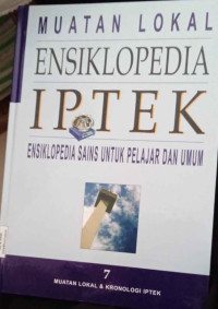 Image of Muatan Lokal Ensklopedia IPTEK: Insklopedia Sains Untuk Pelajaran Umum Jilid 7