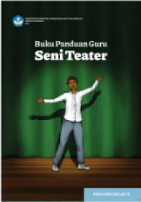 Image of Buku Panduan Guru : Seni Teater untuk SMA/SMK Kelas X
