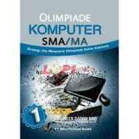 Image of Olimpiade Sains Komputer SMA/Ma: Strategi Jitu Menjuarai  Jilid 1