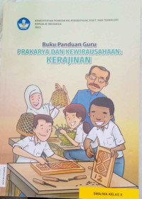Image of Buku Panduan Guru Prakarya dan Kewirausahaan Kerajinan: untuk SMA/MA Kelas X