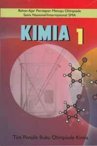 Image of Kimia 1 ( Bahan Ajar Persiapan Menuju Olimpiade Sains Nasional/Internasional SMA