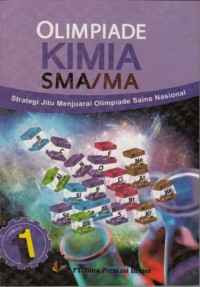 Image of Olimpiade Sains Kimia Jilid 1: Strategi Jitu Menjuarai Olimpiade Sains Nasional