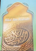 Meneladani Keimanan Bilal bin Rabah