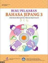 Image of Buku Pelajaran Bahasa Jepang 3 Untuk SMA/MA Kelas XI