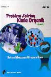 Image of Problem Solving Kimia Organik Sukses Menggapai Olimpiade Kimia