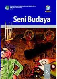 Image of Seni Budaya untuk SMA/MA/SMK/MAK Kelas X Semester 2