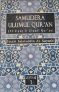 Samudera Ulumul Qur'an: Al-Itqan fi Ulumil Qur'an Jilid 1